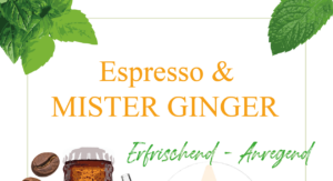 Mister Ginger<br>& Espresso<br> Rezepte 2024